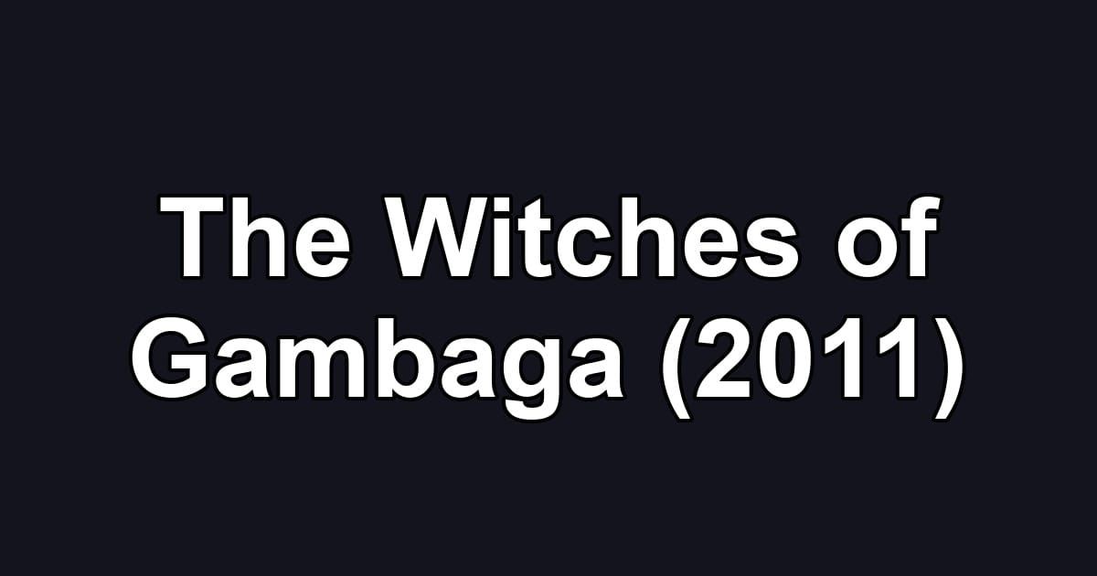 The Witches of Gambaga (2011)