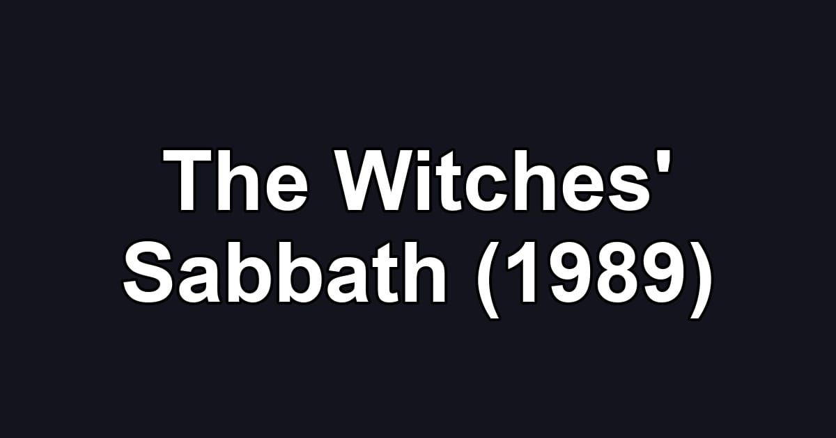 The Witches' Sabbath (1989)