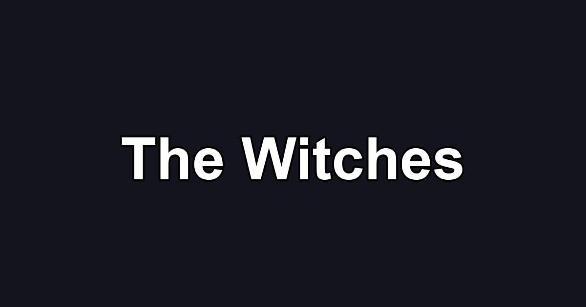 The Witches