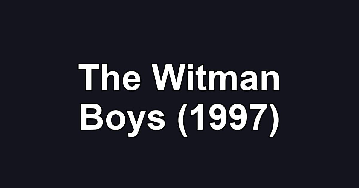 The Witman Boys (1997)