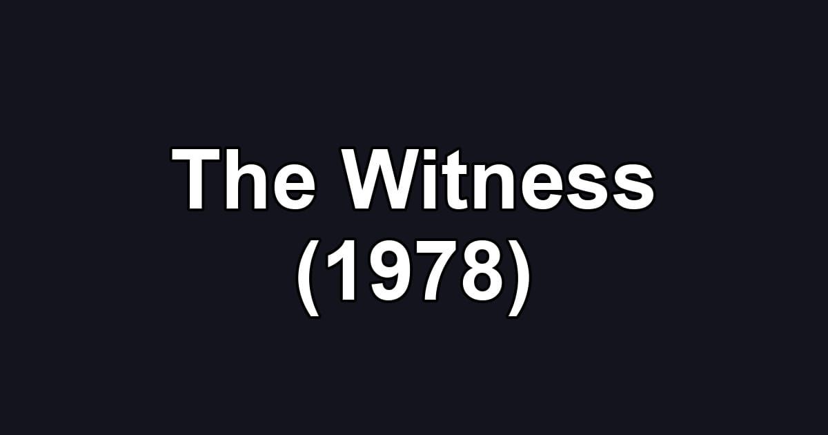 The Witness (1978)