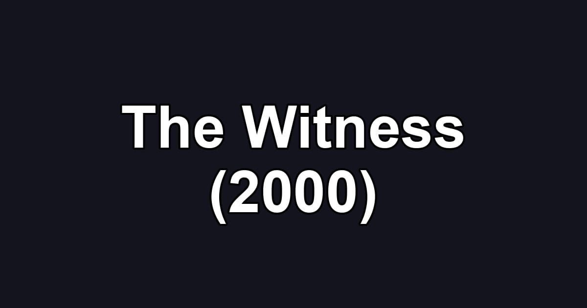 The Witness (2000)