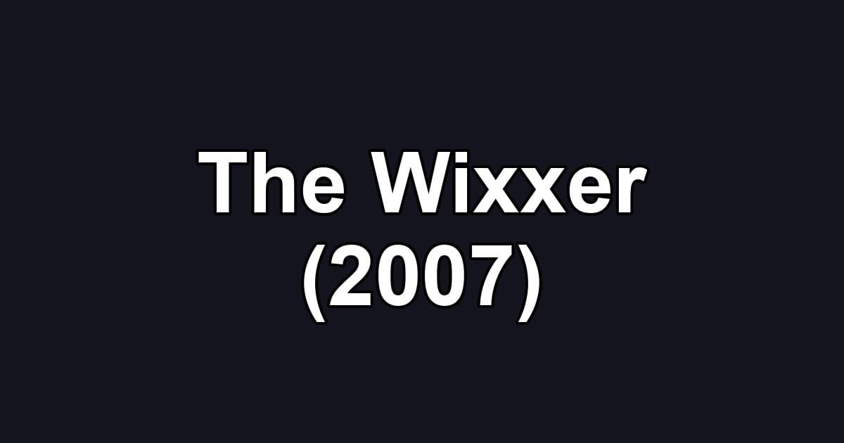The Wixxer (2007)