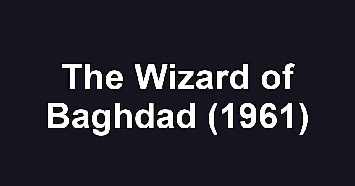 The Wizard of Baghdad (1961)