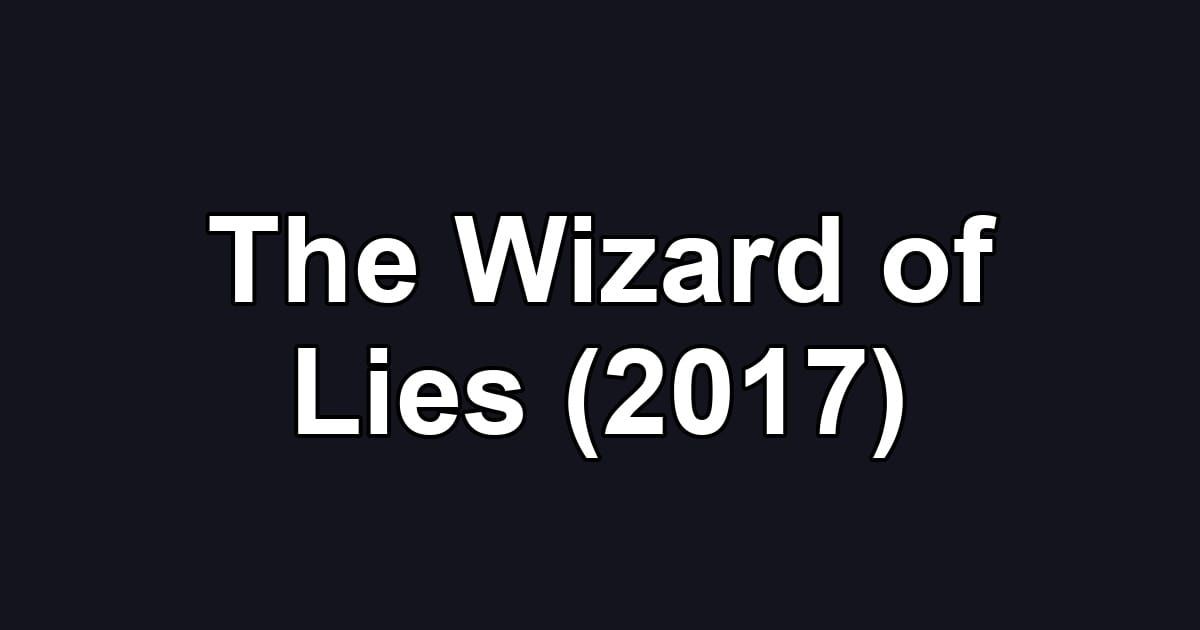 The Wizard of Lies (2017)