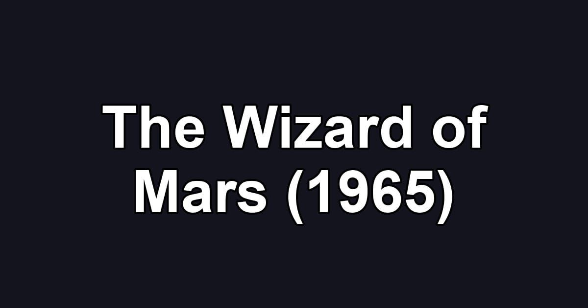 The Wizard of Mars (1965)