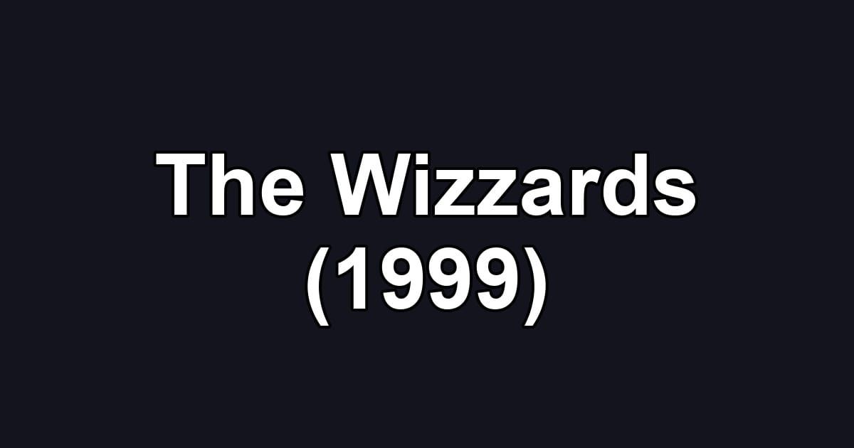 The Wizzards (1999)