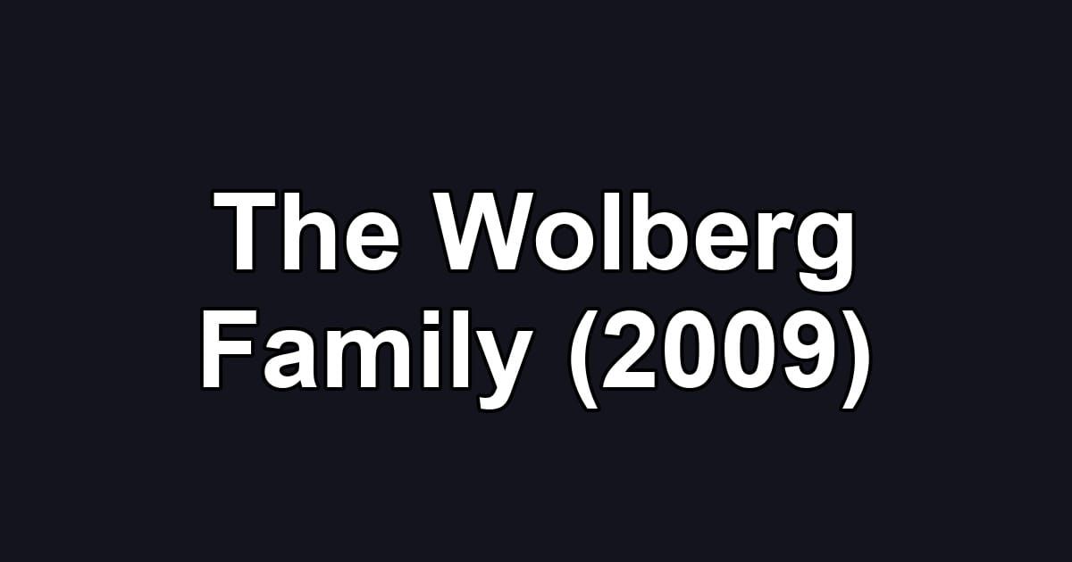 The Wolberg Family (2009)