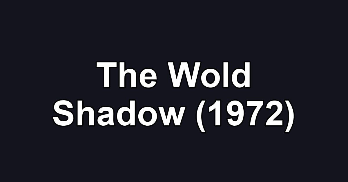 The Wold Shadow (1972)