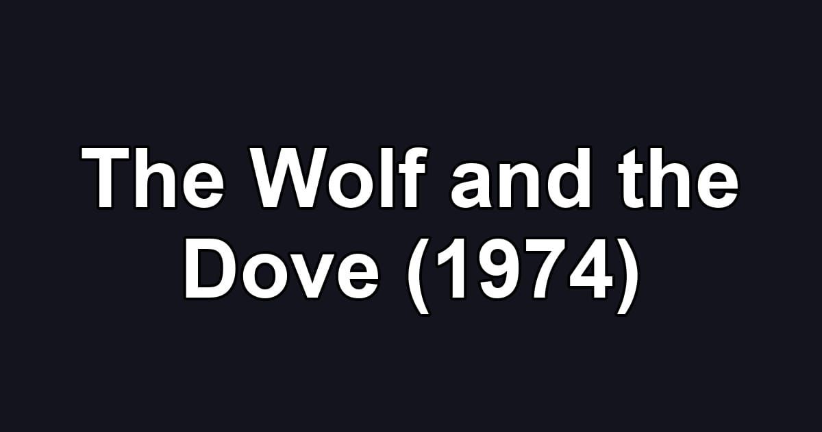 The Wolf and the Dove (1974)