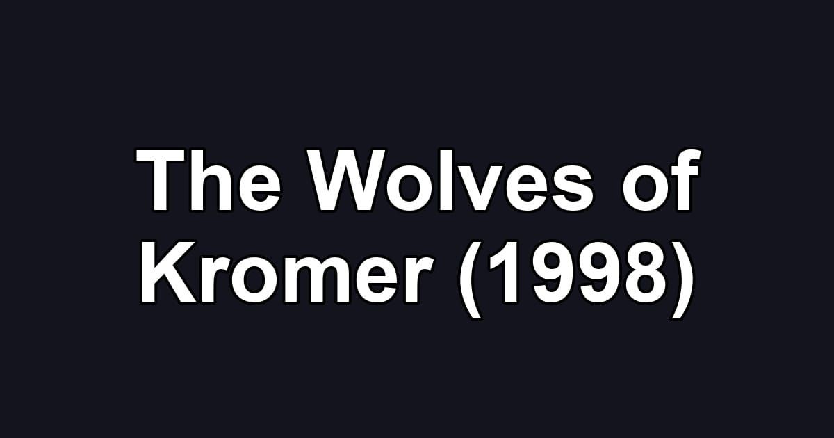 The Wolves of Kromer (1998)