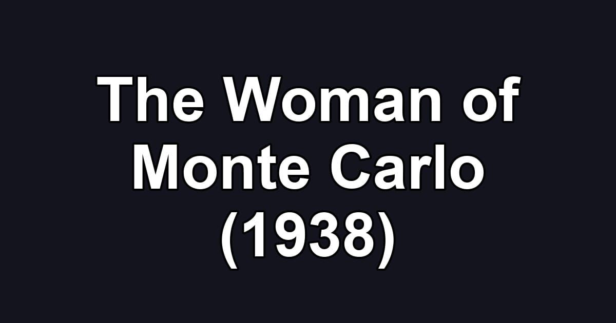 The Woman of Monte Carlo (1938)