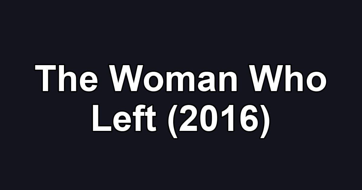 The Woman Who Left (2016)