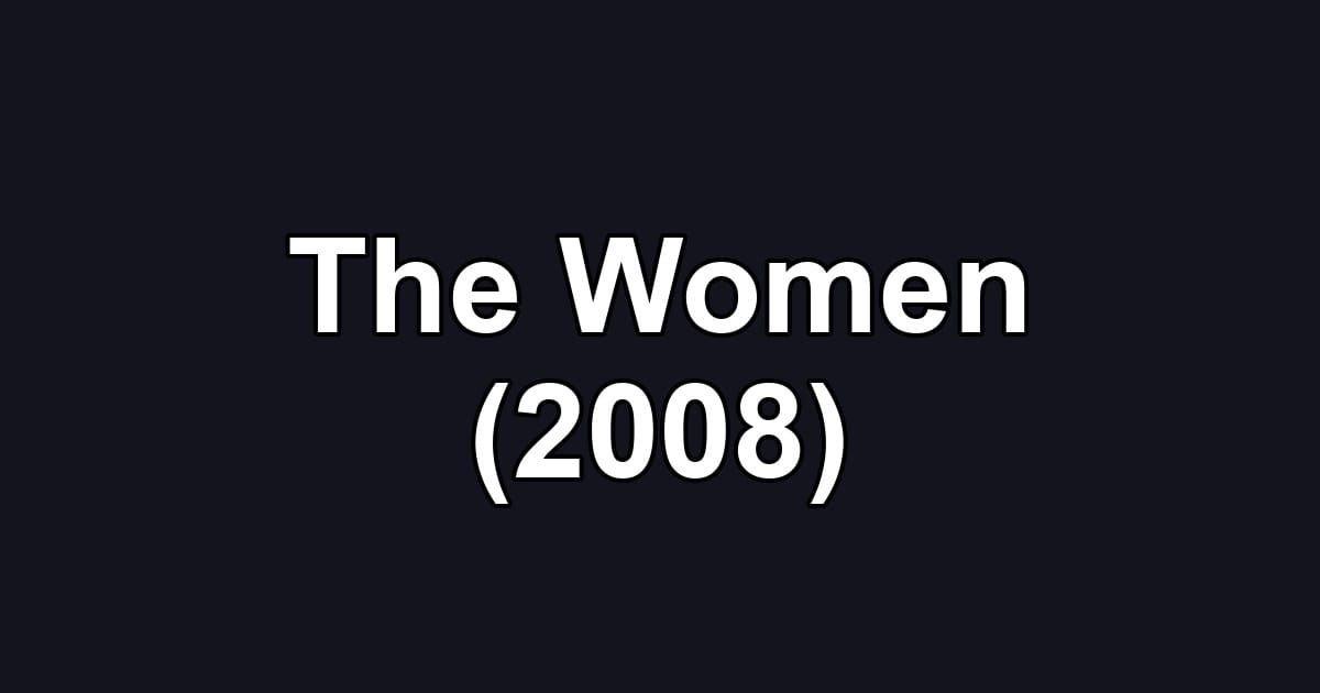 The Women (2008)