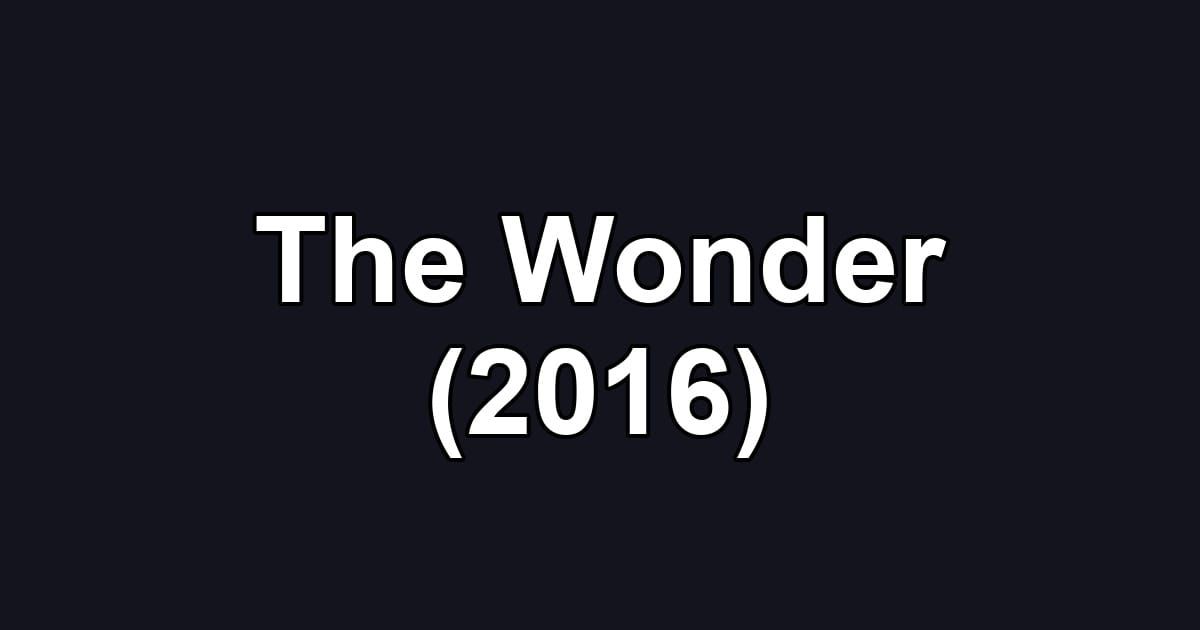 The Wonder (2016)