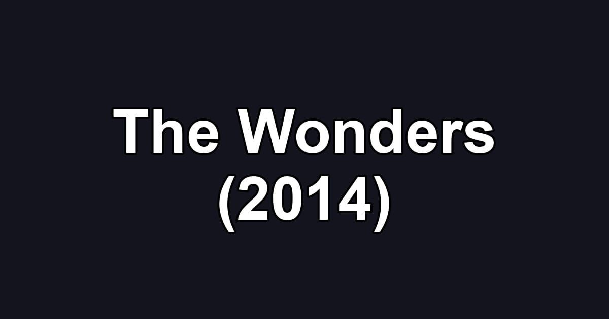 The Wonders (2014)