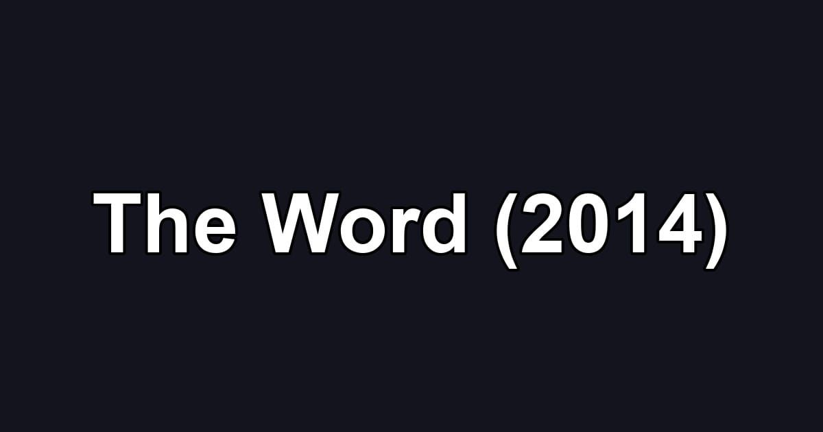 The Word (2014)