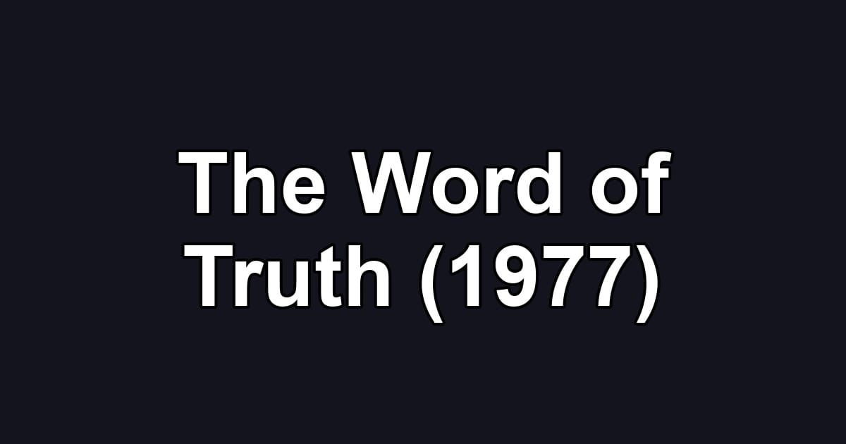 The Word of Truth (1977)