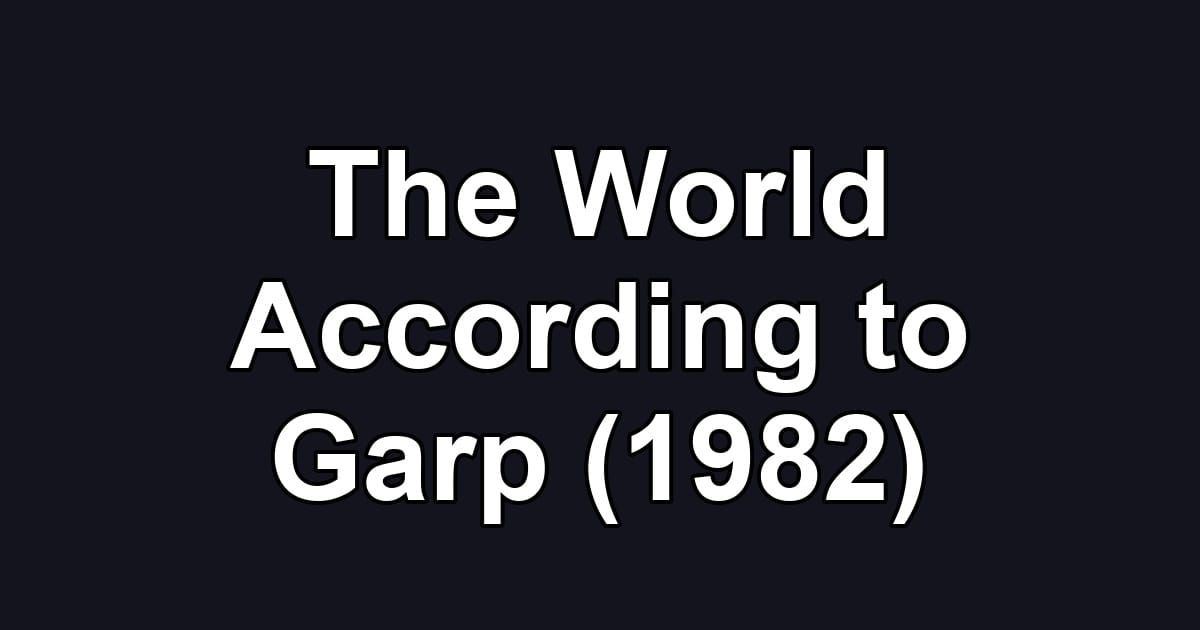 The World According to Garp (1982)