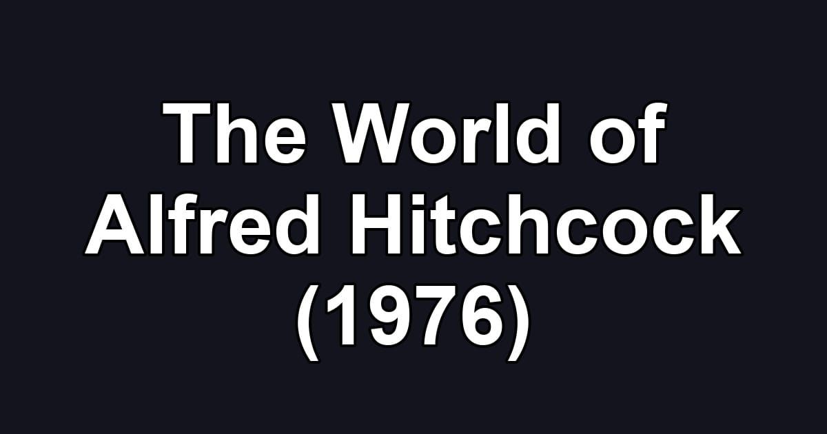 The World of Alfred Hitchcock (1976)