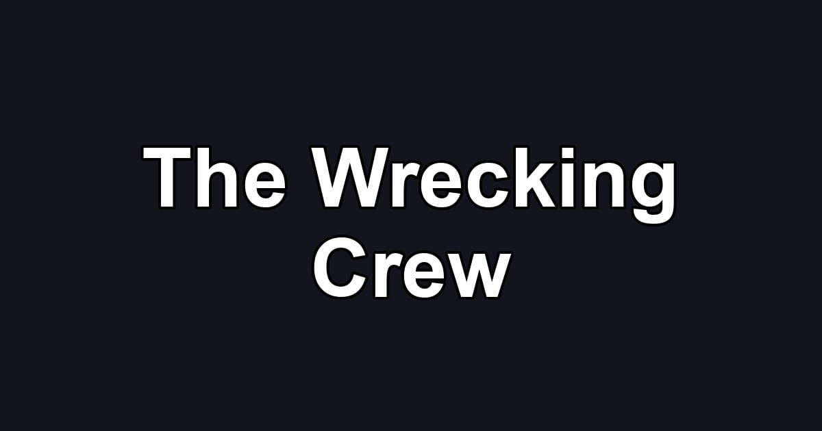 The Wrecking Crew