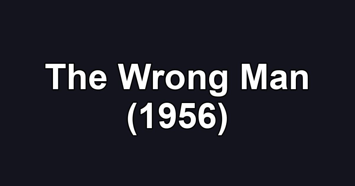 The Wrong Man (1956)