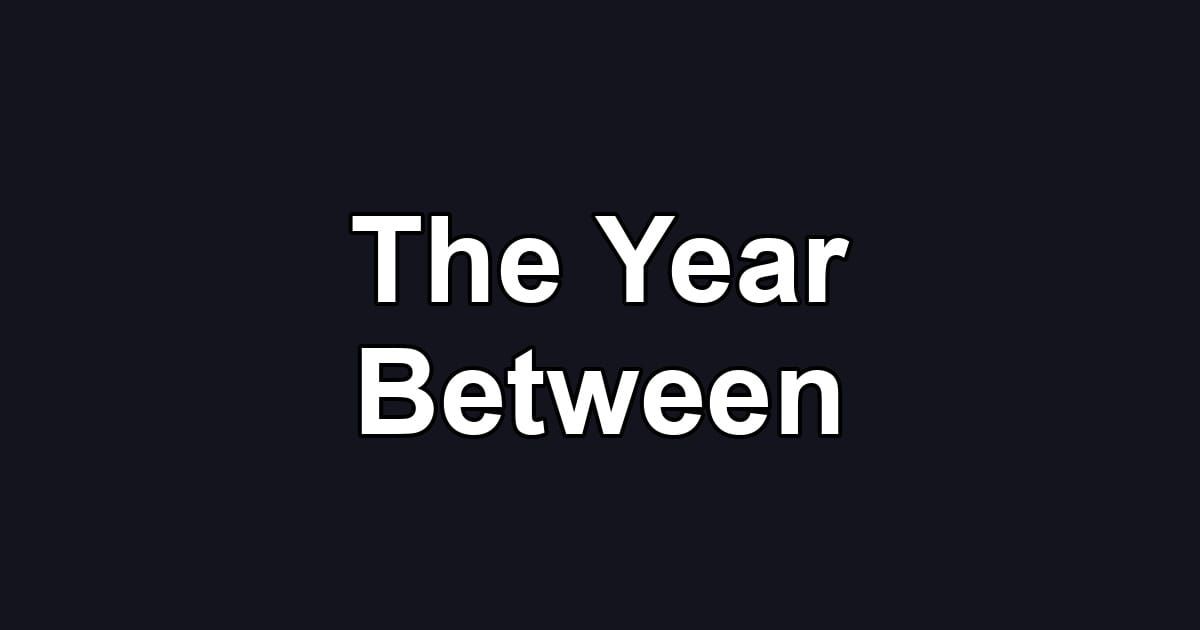 The Year Between