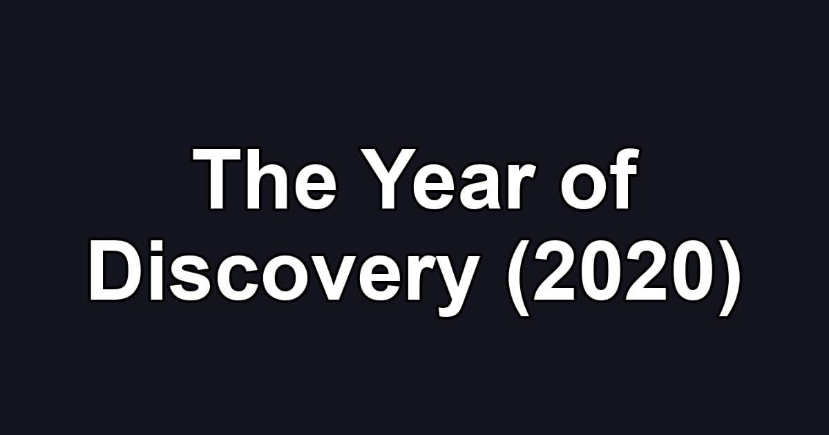 The Year of Discovery (2020)