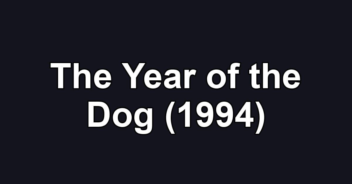 The Year of the Dog (1994)