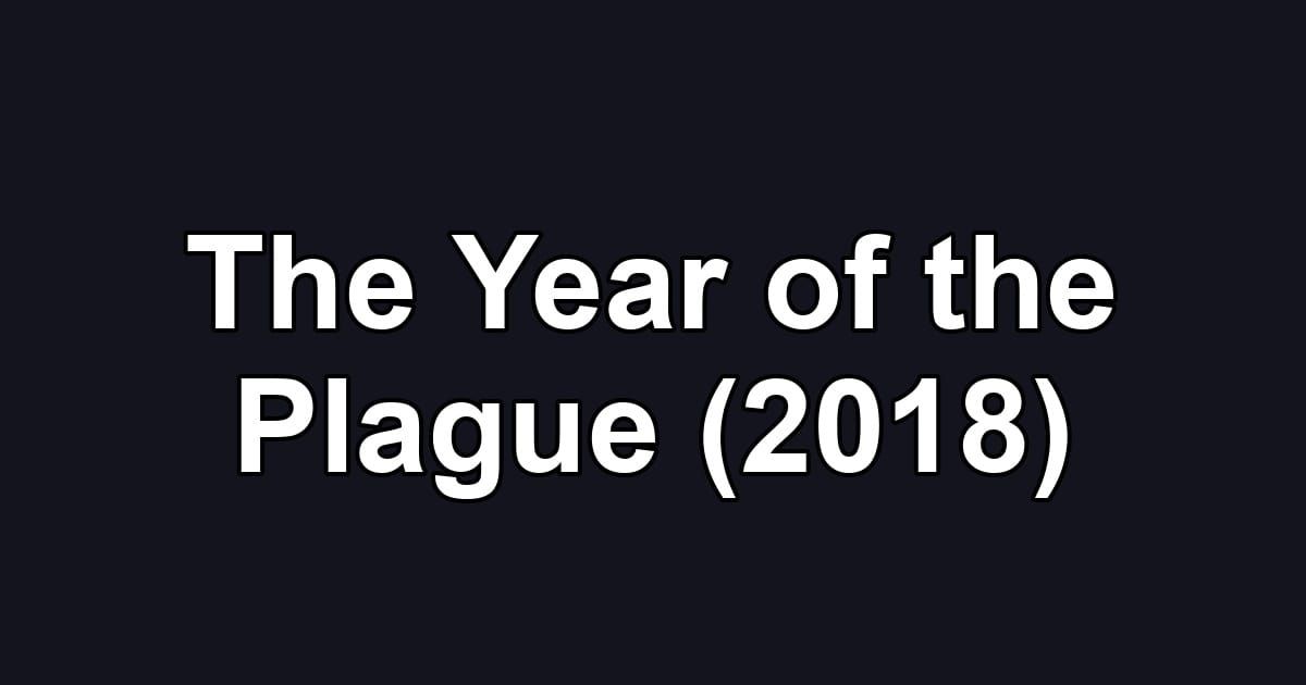 The Year of the Plague (2018)