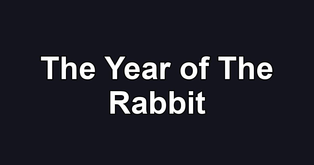 The Year of The Rabbit