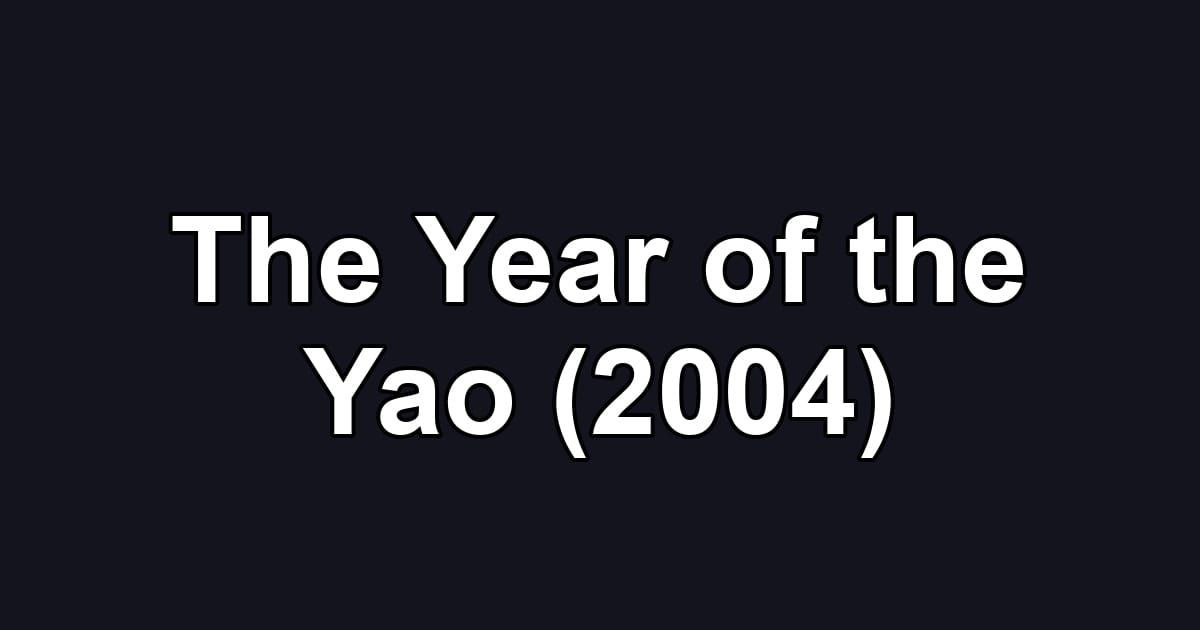 The Year of the Yao (2004)