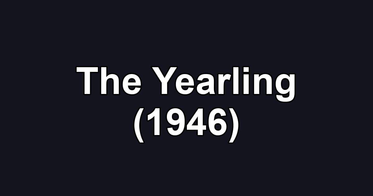 The Yearling (1946)