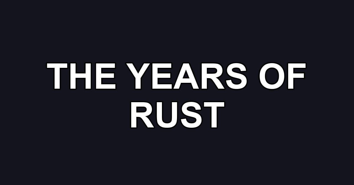 THE YEARS OF RUST
