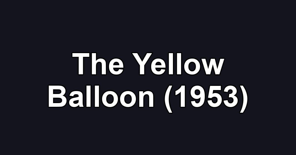 The Yellow Balloon (1953)