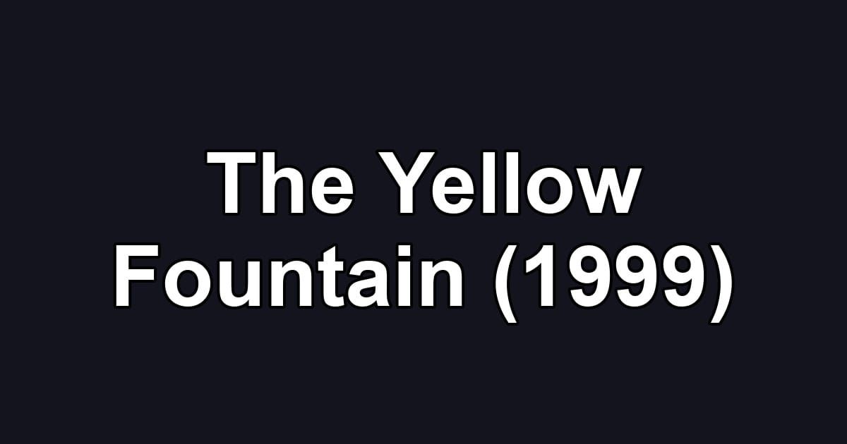The Yellow Fountain (1999)
