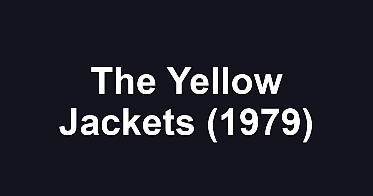 The Yellow Jackets (1979)