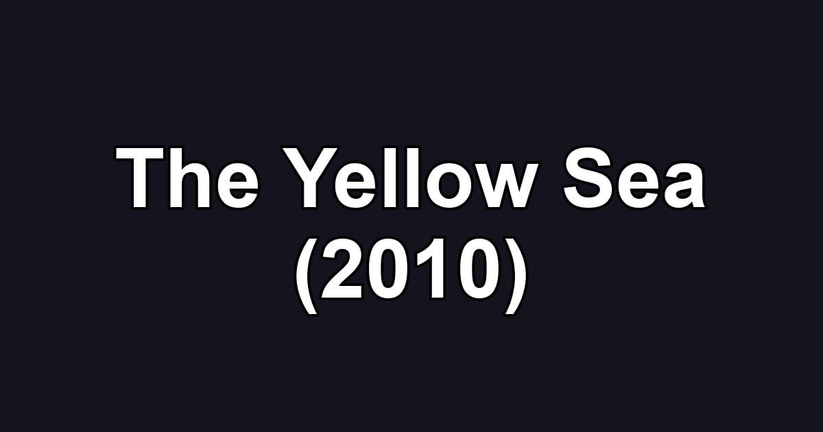 The Yellow Sea (2010)