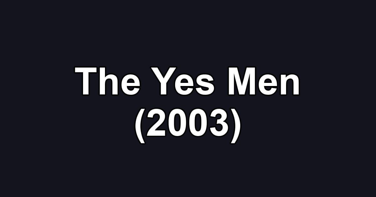 The Yes Men (2003)