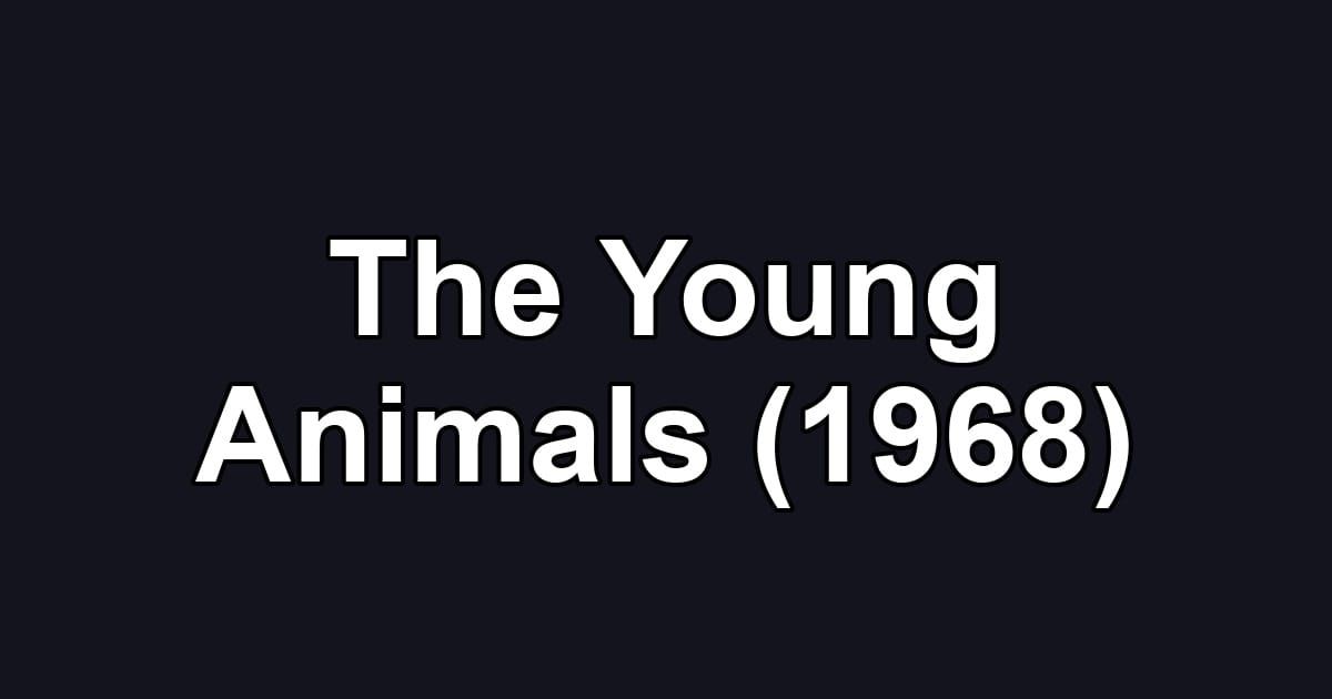 The Young Animals (1968)