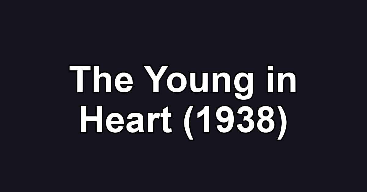 The Young in Heart (1938)
