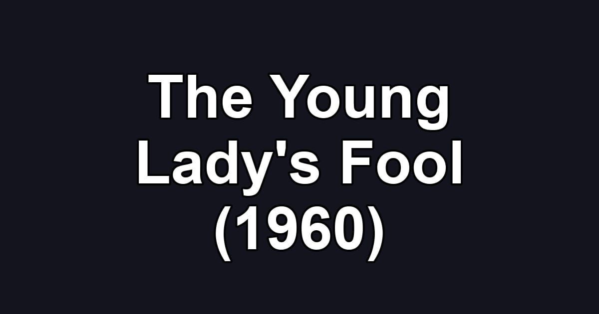 The Young Lady's Fool (1960)