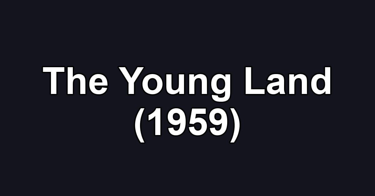 The Young Land (1959)
