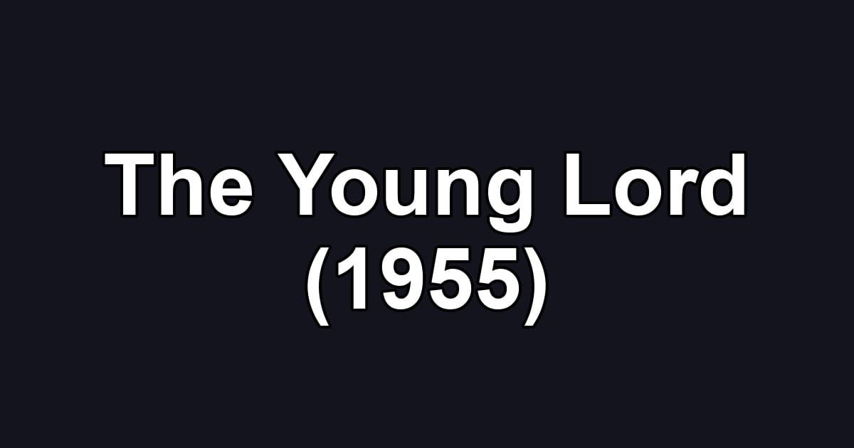 The Young Lord (1955)