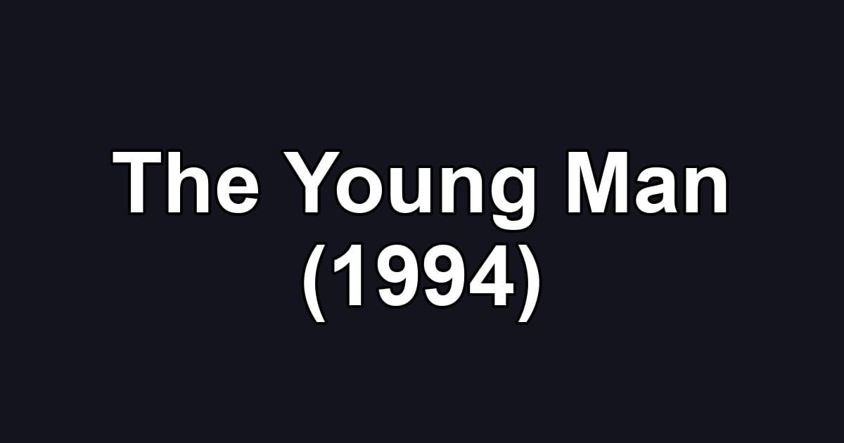 The Young Man (1994)