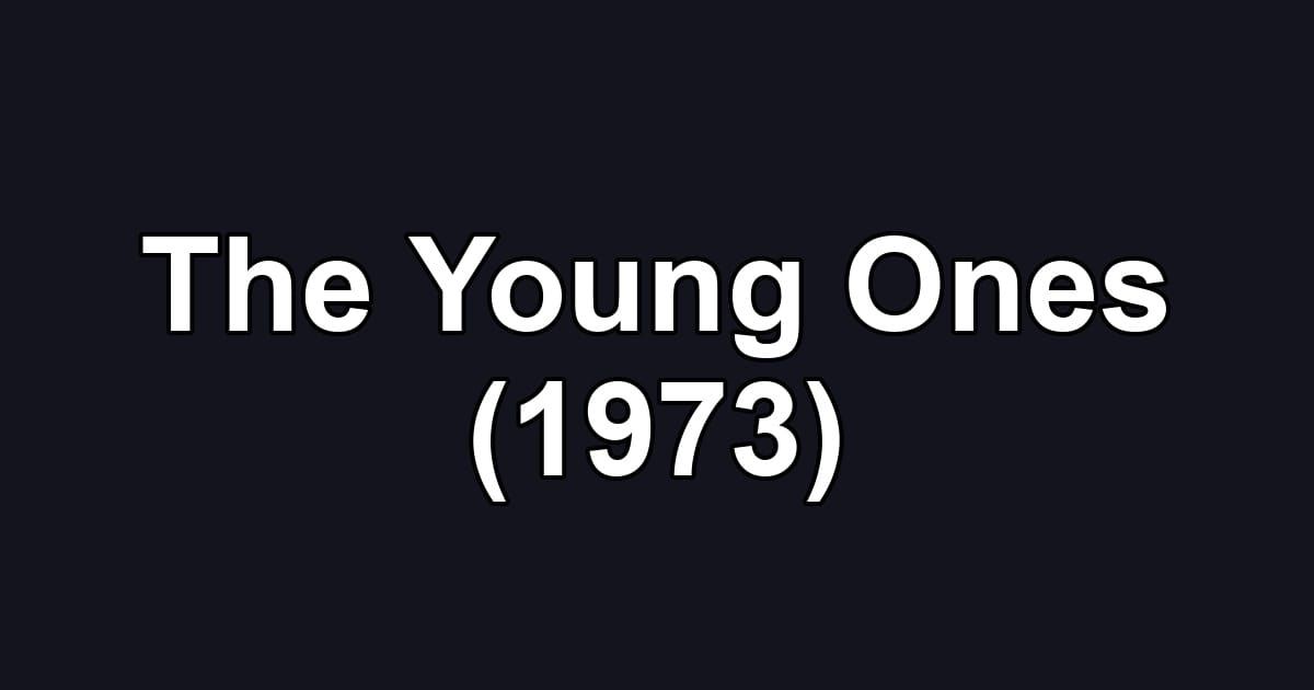 The Young Ones (1973)