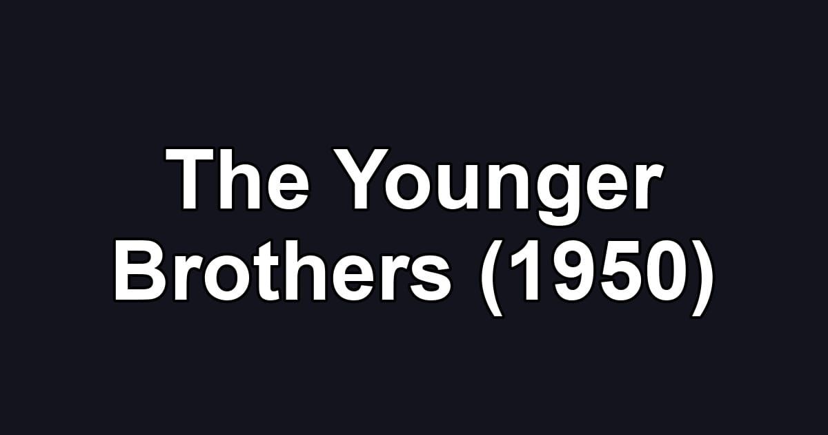The Younger Brothers (1950)
