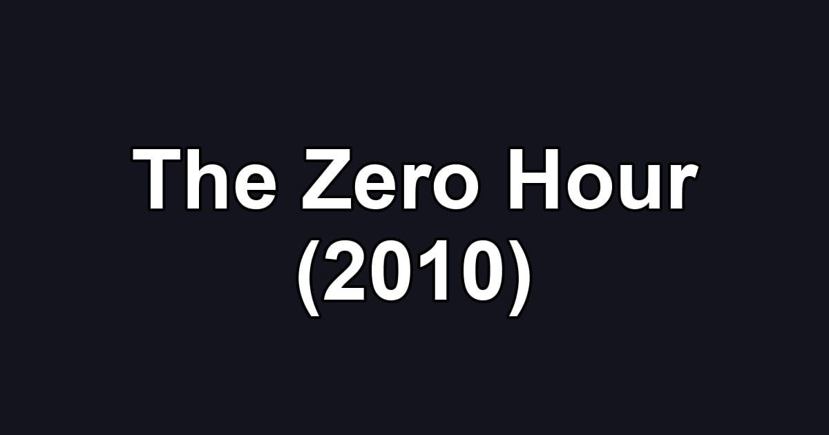 The Zero Hour (2010)