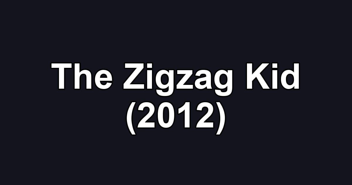 The Zigzag Kid (2012)
