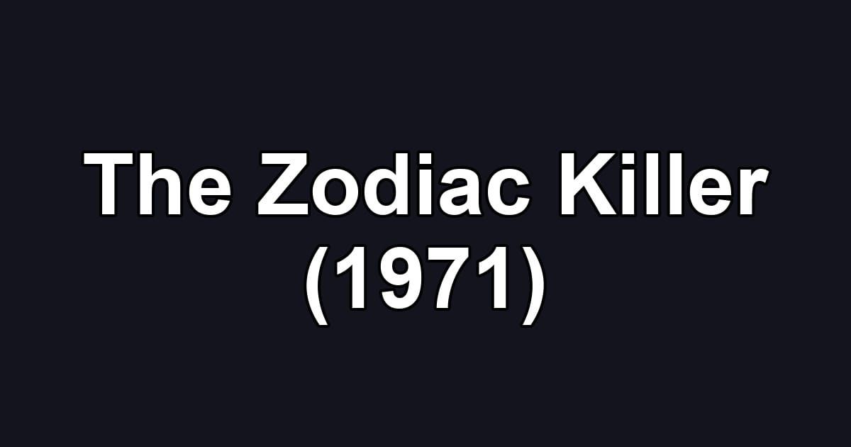 The Zodiac Killer (1971)